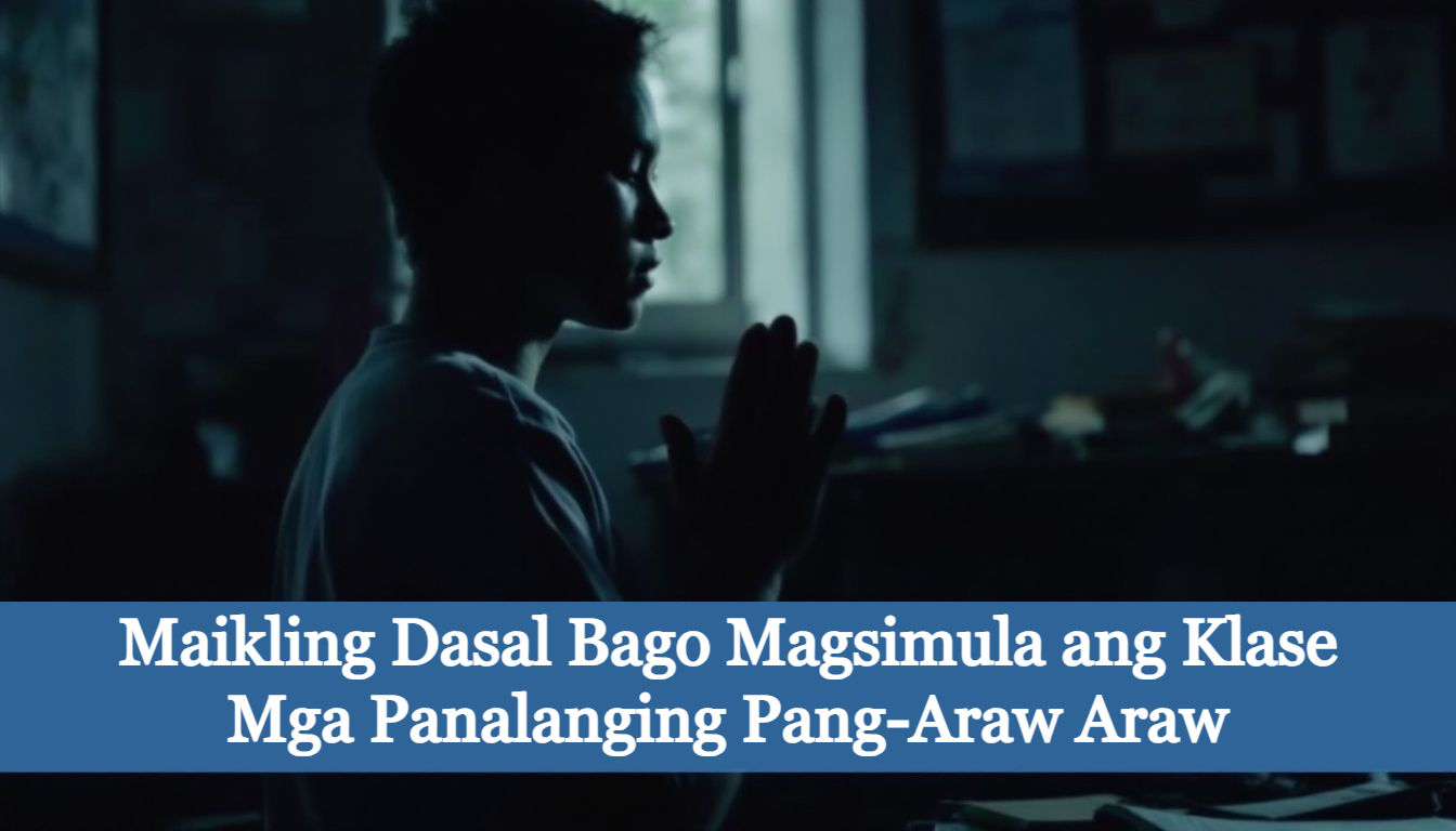 Maikling Dasal Bago Magsimula ang Klase